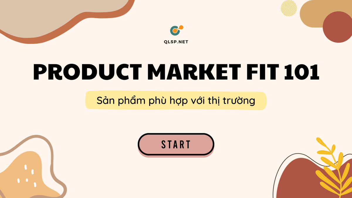 Product Market Fit: Sản phẩm phù hợp với thị trường