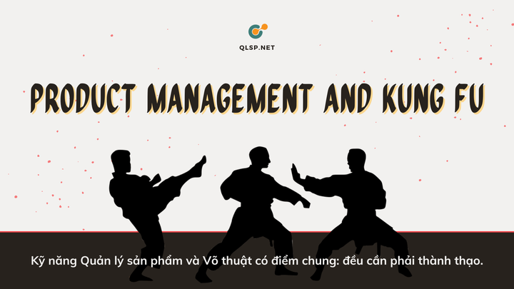 Sự tương đồng của Product Management với việc học võ (và các môn thể thao khác)